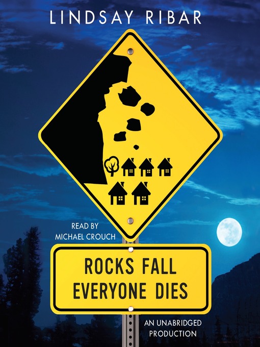 Title details for Rocks Fall Everyone Dies by Lindsay Ribar - Available